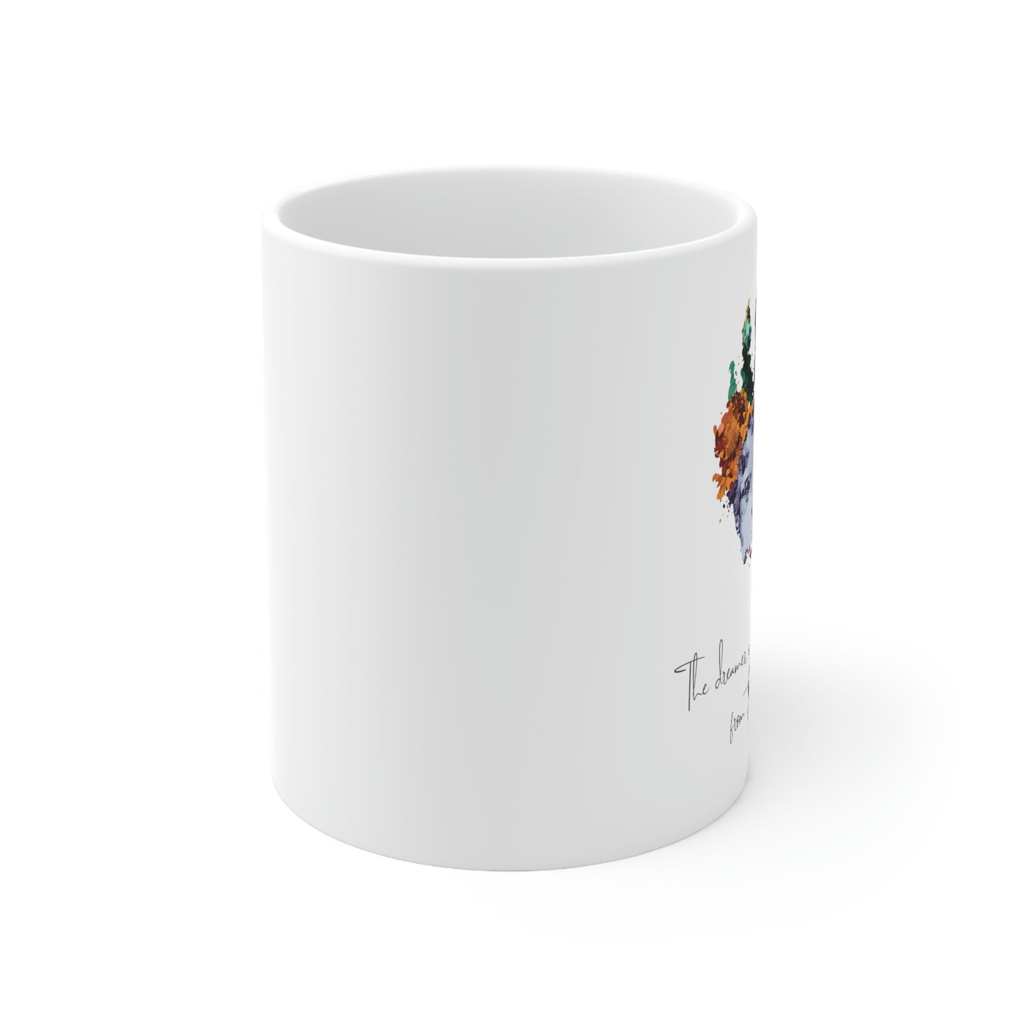 "The dreamer in you" ceramic coffee cups, 11oz and 15oz options